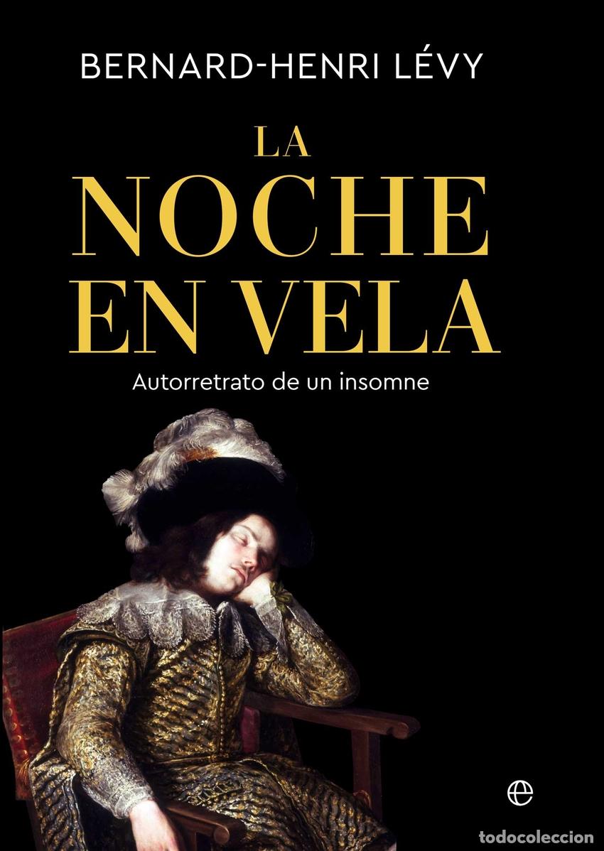 Libros: La noche en vela - Bernard-Henri L&eacute;vy - Foto 1