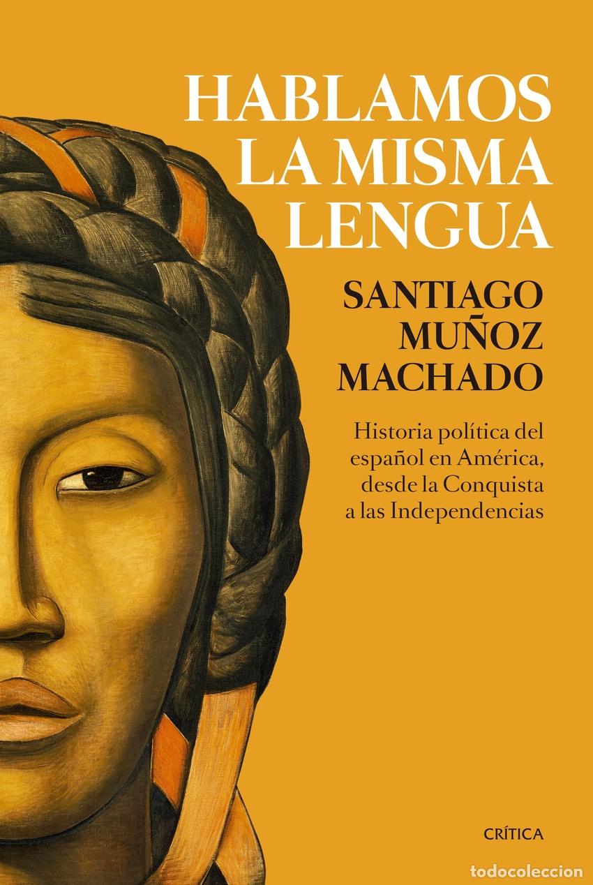 Libri di seconda mano: Hablamos la misma lengua - Mu&ntilde;oz Machado, Santiago