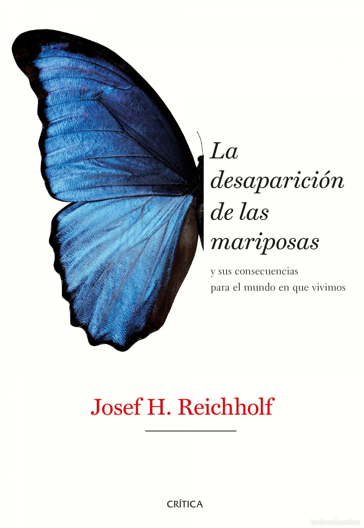 Libri di seconda mano: La desaparici&oacute;n de las mariposas - Reichholf, Josef H.