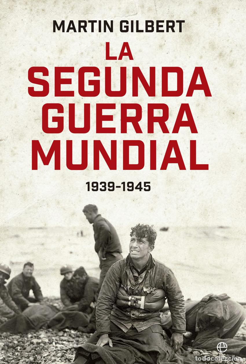 Libri di seconda mano: La segunda guerra mundial(Martin Gilbert). Edici&oacute;n 80 Aniversario - Unlimited, Martin Gilbert