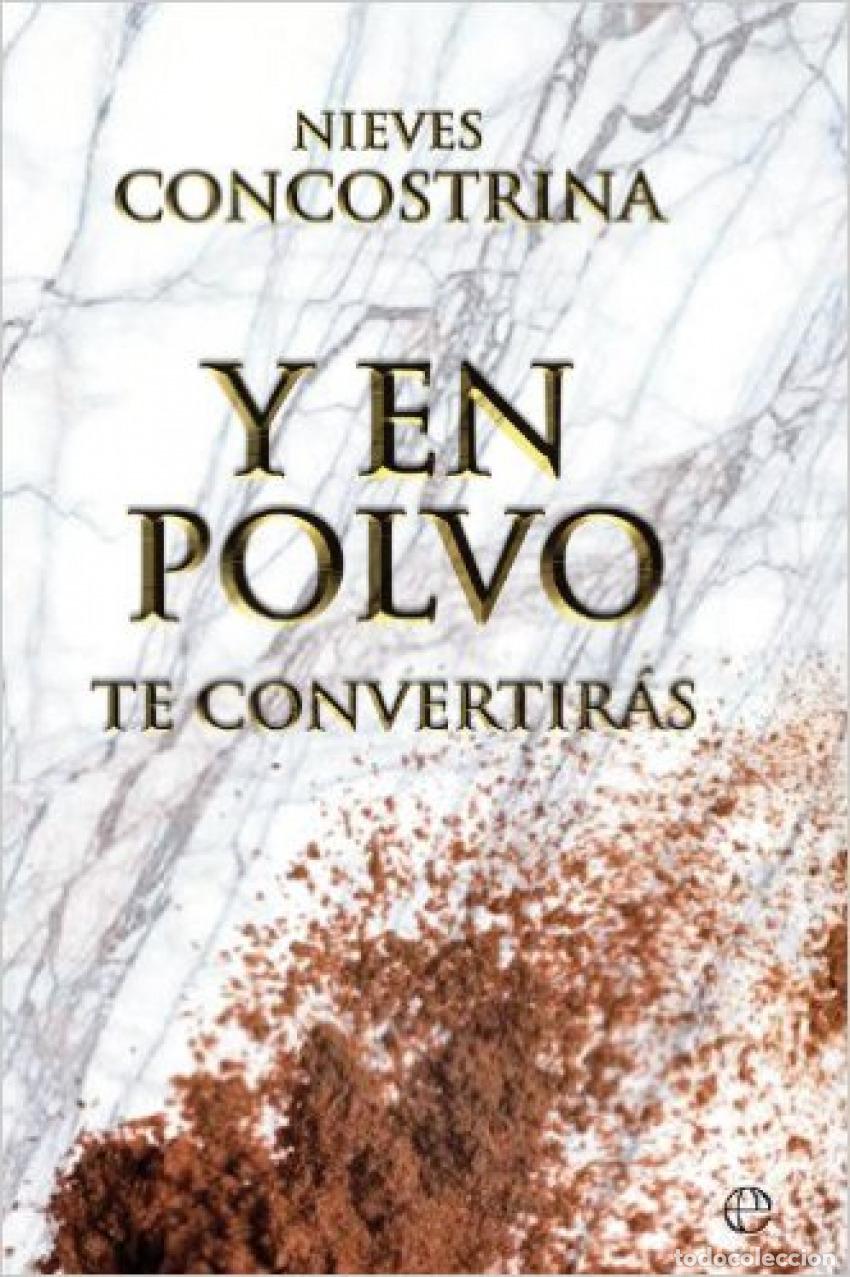 Libros: -- y en polvo te convertir&aacute;s - Concostrina, Nieves