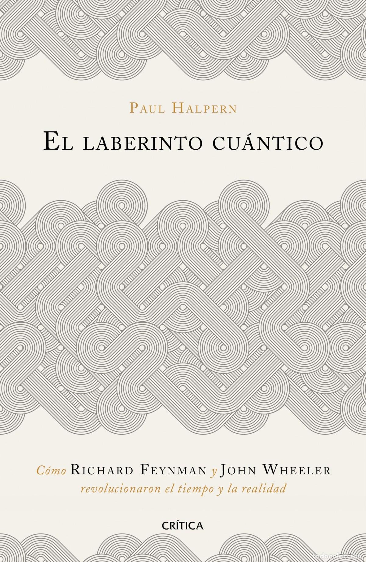Libros: EL LABERINTO CU&Aacute;NTICO - Halpern, Paul