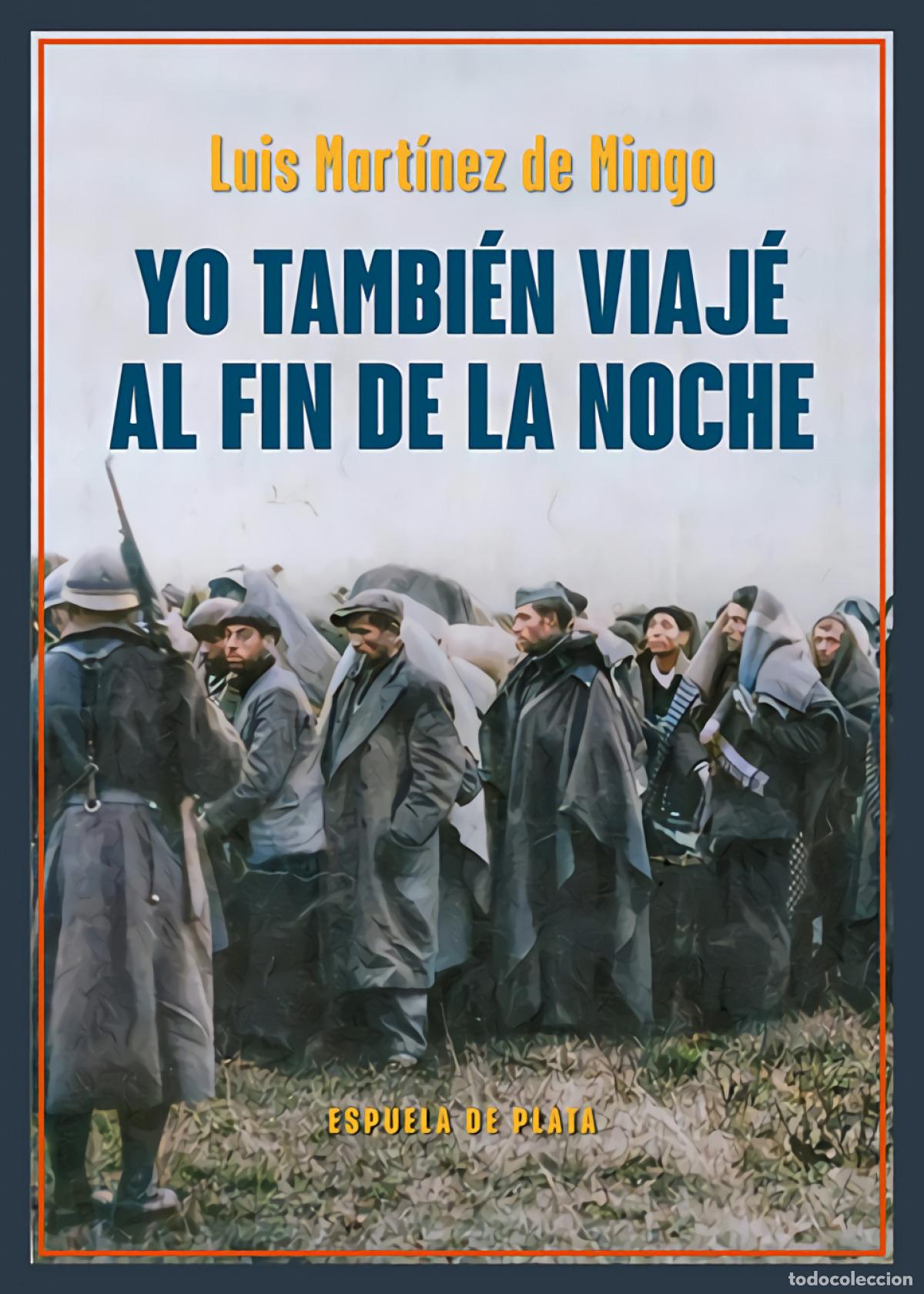 Libros: Yo tambi&eacute;n viaj&eacute; al fin de la noche - Mart&iacute;nez de Mingo, Luis