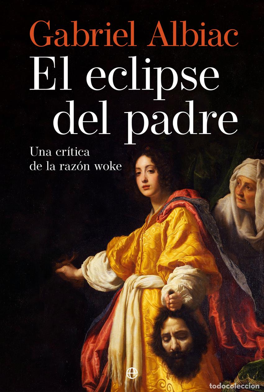 Libros: El Eclipse del padre - ALBIAC, GABRIEL - Foto 1