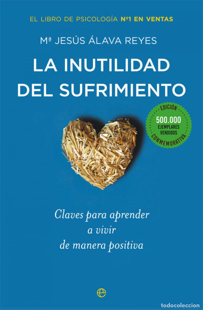 B&uuml;cher: LA INUTILIDAD DEL SUFRIMIENTO - &Aacute;lava Reyes, M&ordf; Jes&uacute;s