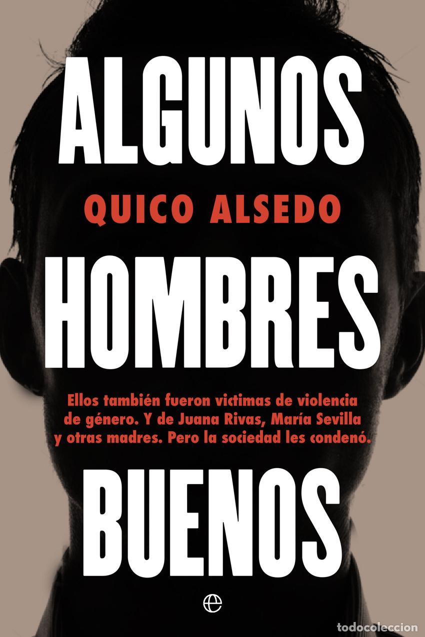 Libri di seconda mano: Algunos hombres buenos - Alsedo, Quico