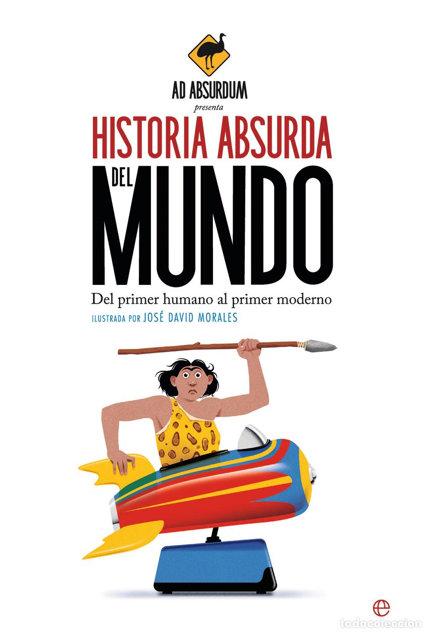 Libri di seconda mano: Historia Absurda del Mundo - Ad Absurdum