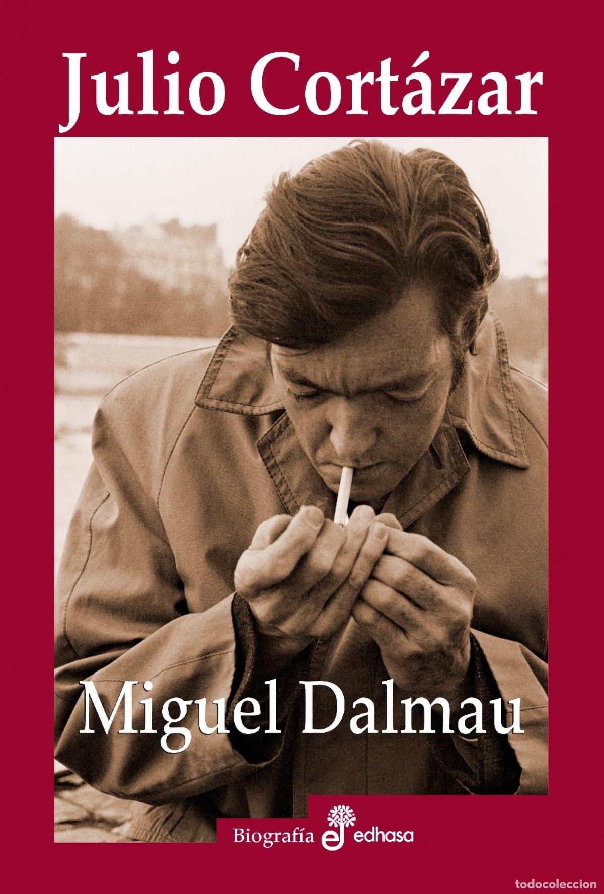 Libros: Julio Cortazar - Dalmau, Miguel