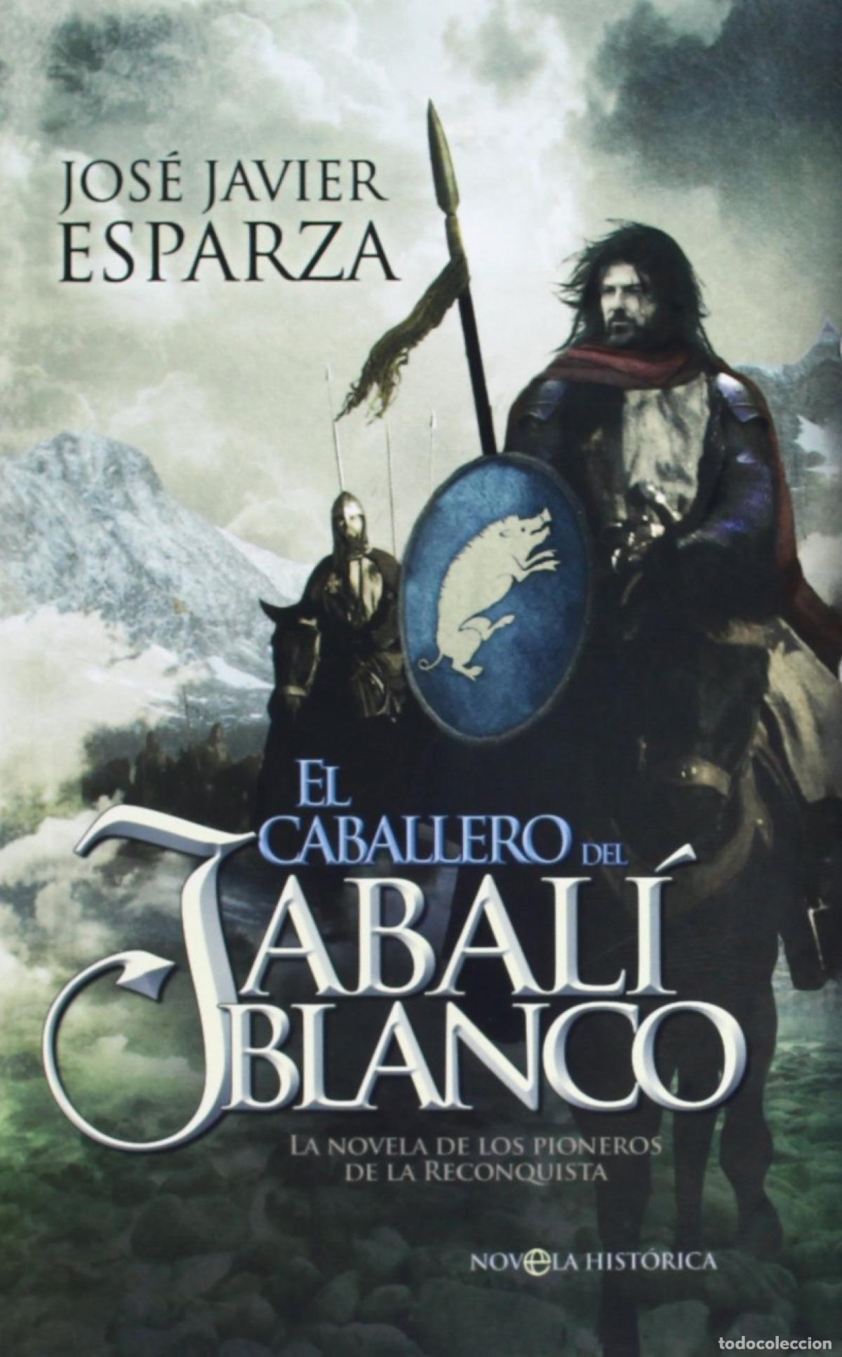 Libros: El caballero del jabali blanco - Esparza, Jose Javier
