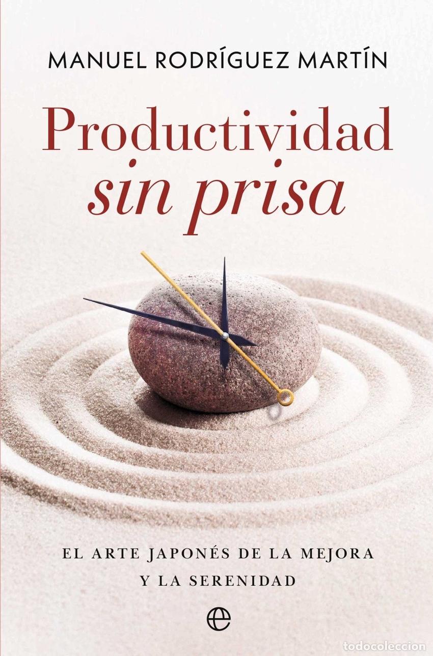Libros: Productividad sin prisa - Manuel Rodr&iacute;guez Mart&iacute;n
