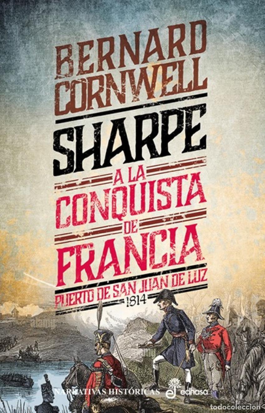 Libros: 18. Sharpe a la conquista de Francia - Cornwell, Bernard - Foto 1