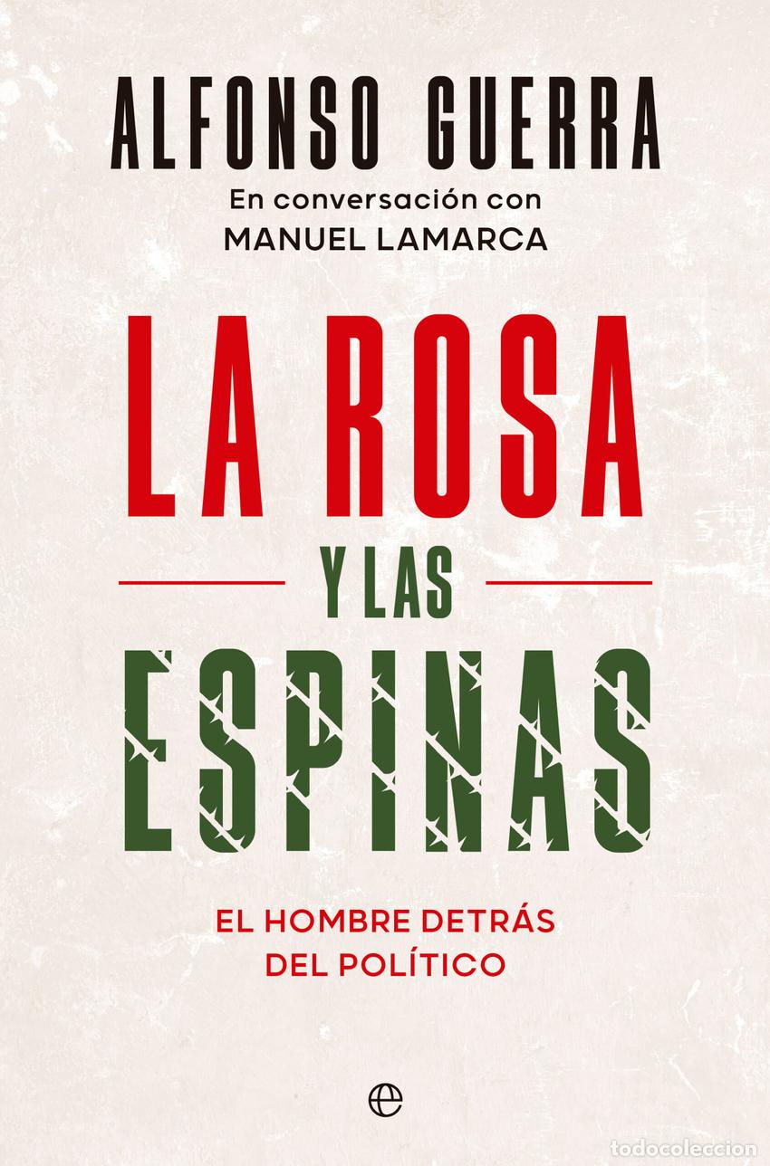 Libros: La rosa y las espinas - Guerra, Alfonso - Foto 1