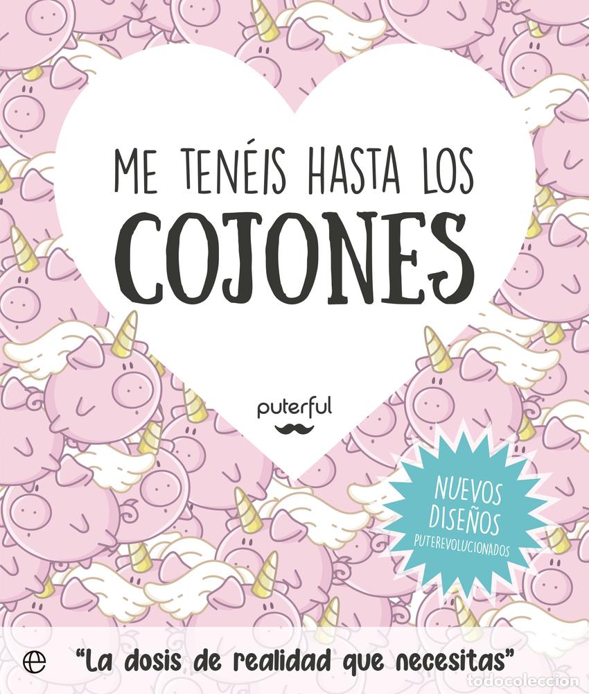Libri di seconda mano: Me ten&eacute;is hasta los cojones - Puterful