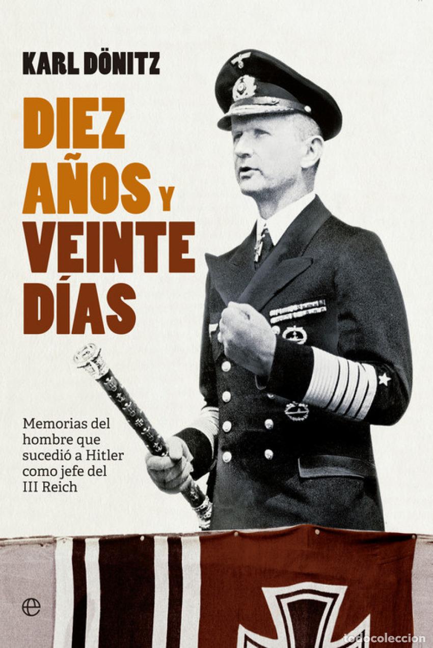 books: Diez a&ntilde;os y veinte d&iacute;as - Donitz, Karl