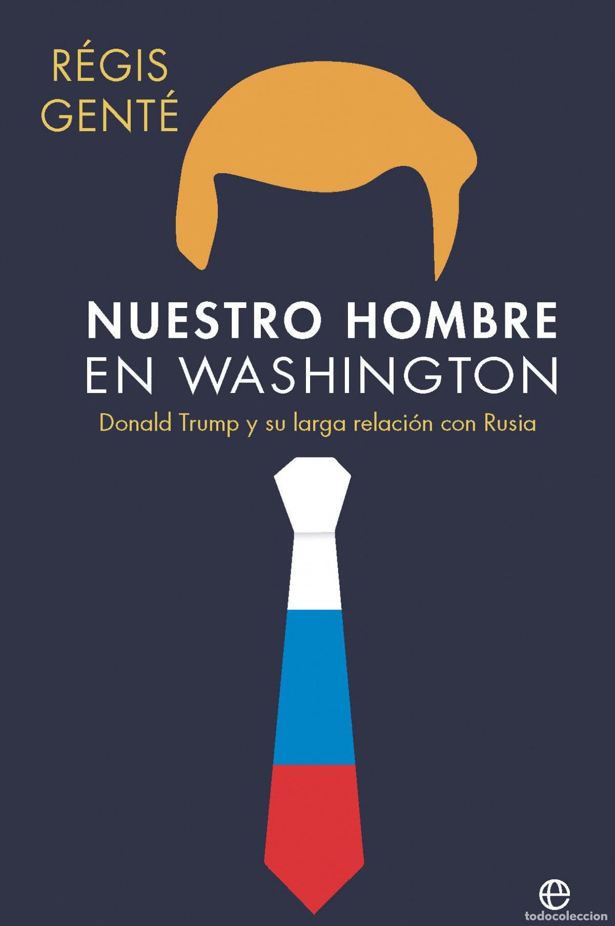 books: Nuestro hombre en Washington - Gent&eacute;, R&eacute;gis