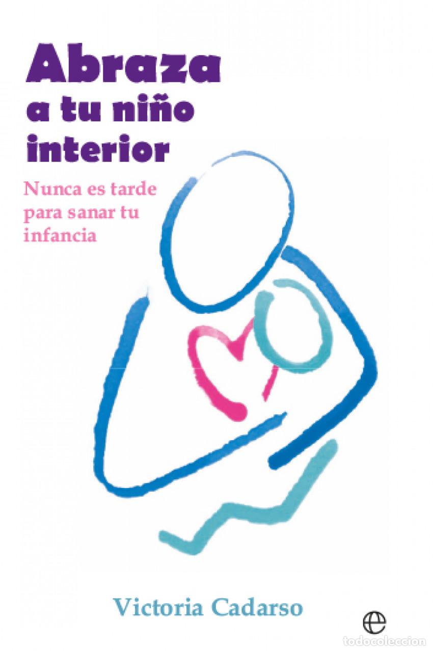 Livres: Abraza a tu ni&ntilde;o interior - Cadarso, Victoria
