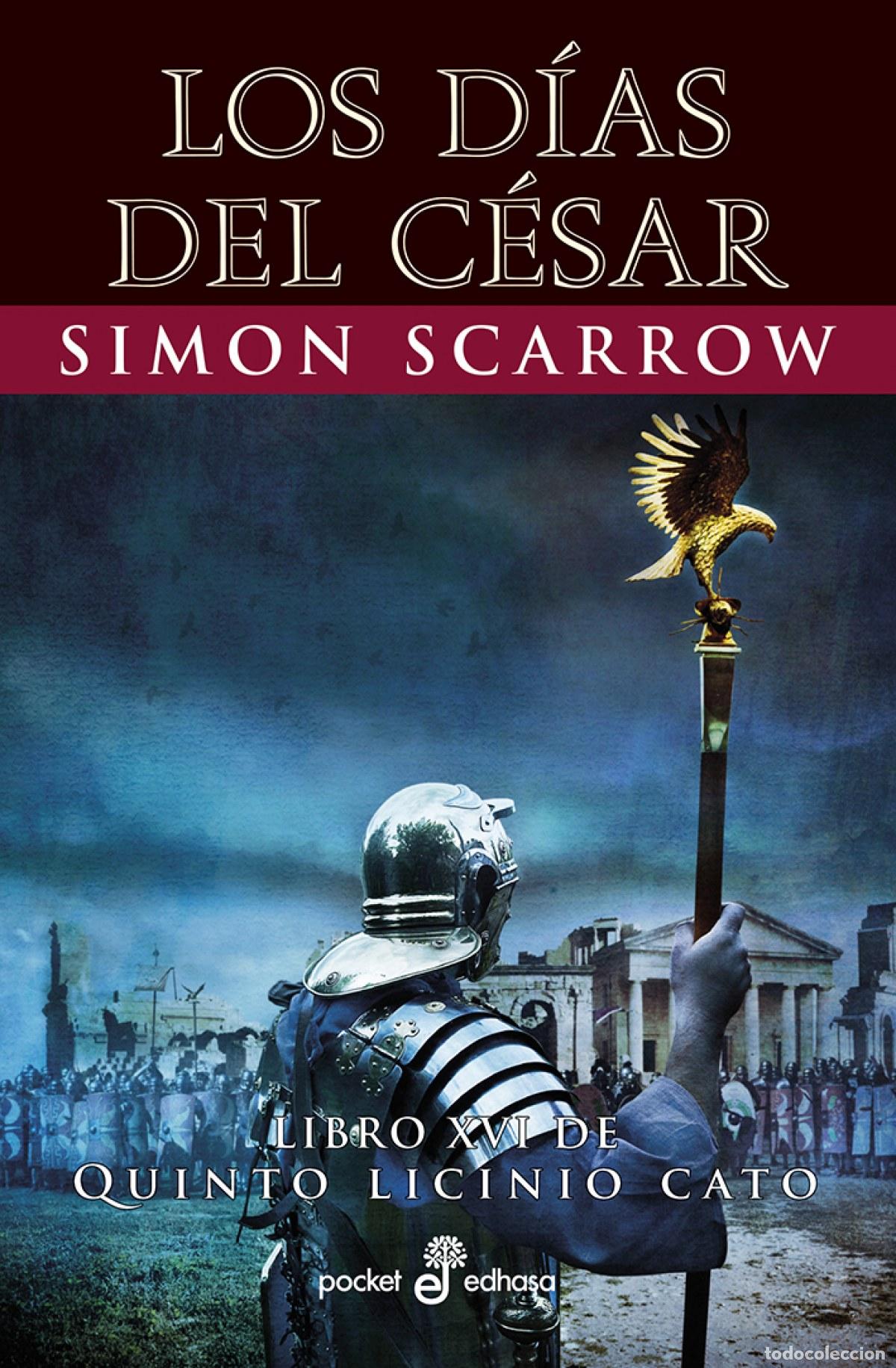 Livres: Los d&iacute;as del C&eacute;sar (XVI) - Scarrow, Simon