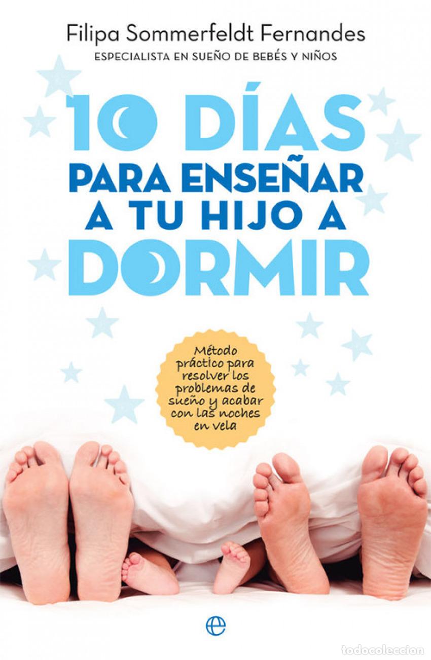 Libros: 10 D&Iacute;AS PARA ENSE&Ntilde;AR A TU HIJO A DORMIR - Sommerfeldt Fernandes, Filipa