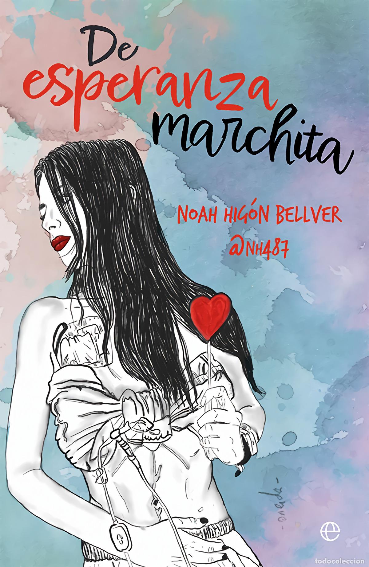 Libros: De esperanza marchita - Hig&oacute;n Bellver, Noah - Foto 1