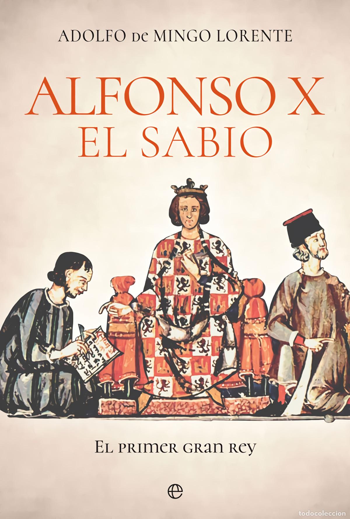 Libros: Alfonso X el Sabio - de Mingo Lorente, Adolfo