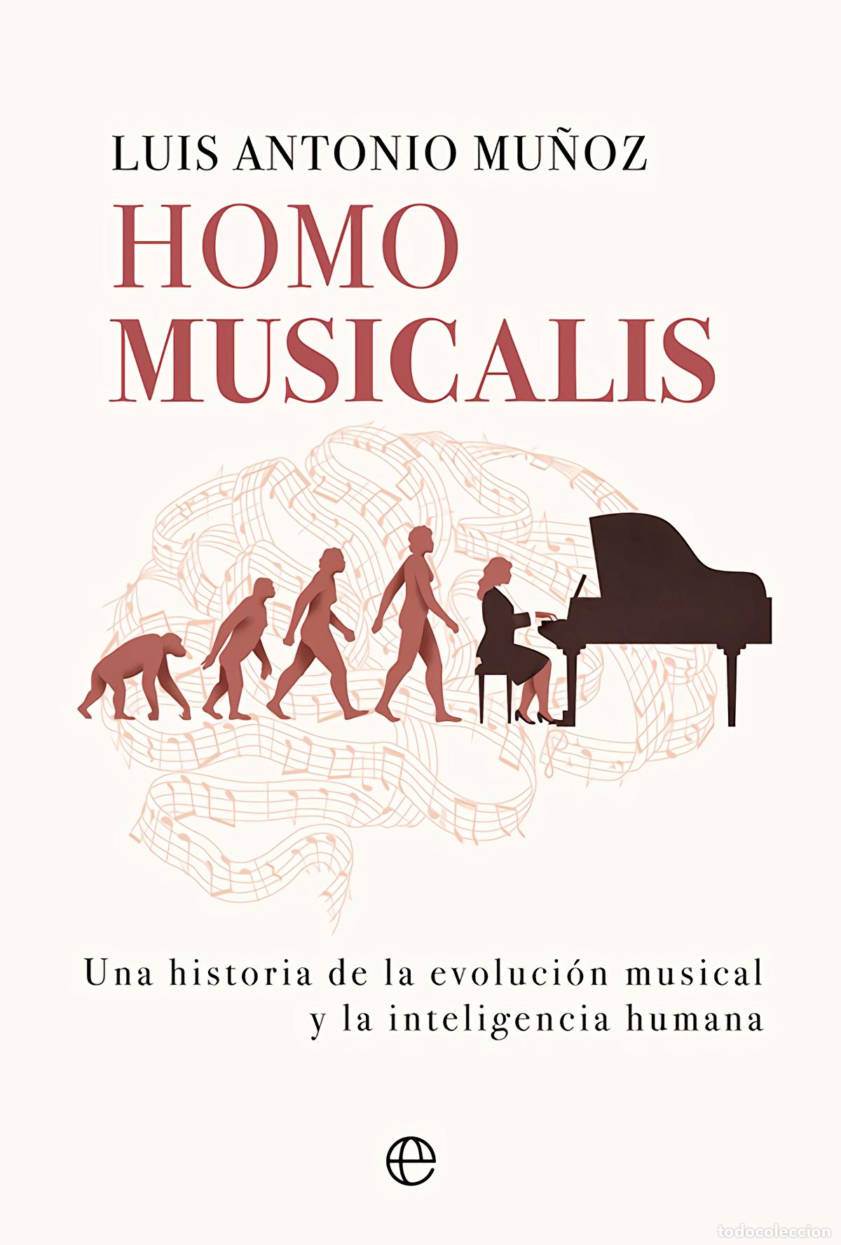 Libros: Homo musicalis - Mu&ntilde;oz, Luis Antonio - Foto 1