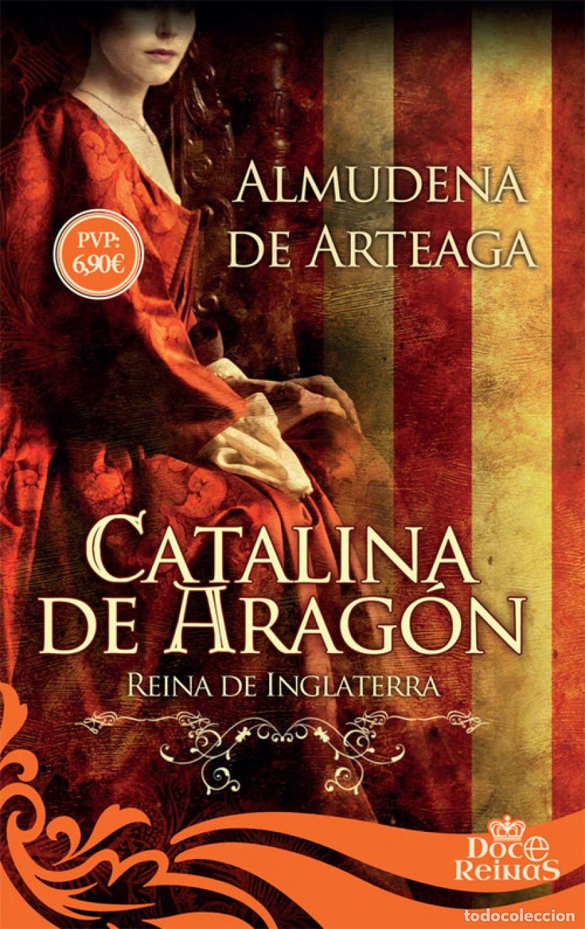 Libros: CATALINA DE ARAG&Oacute;N - De Arteaga, Almudena - Foto 1