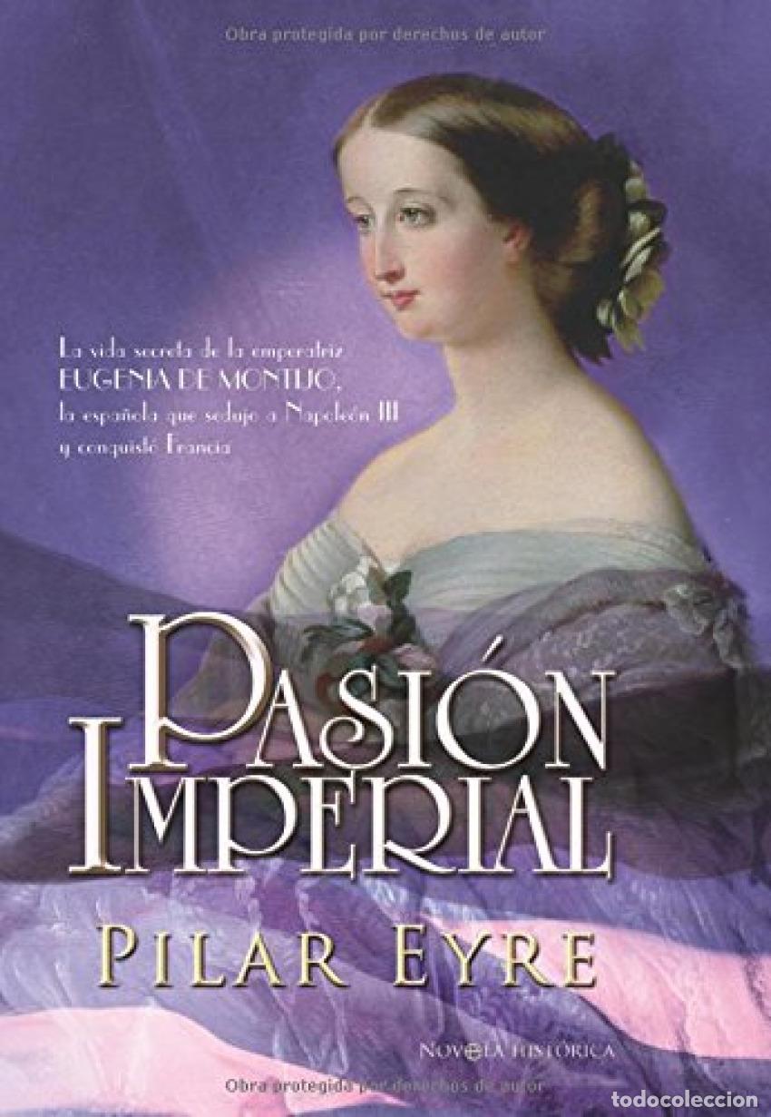 Libri di seconda mano: Pasi&oacute;n imperial - Pilar Eyre