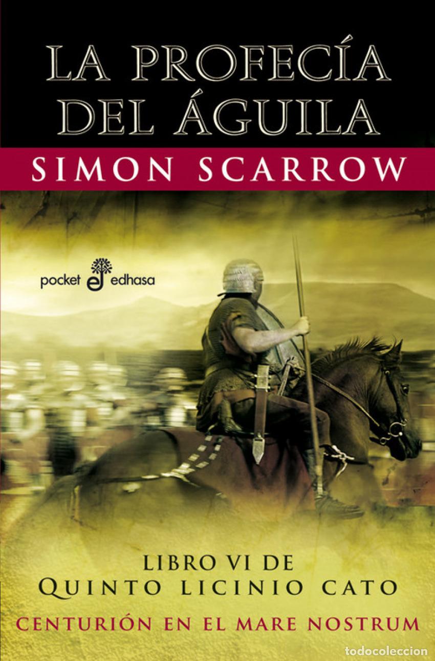 Libros: 6. La profec&iacute;a del &Aacute;guila (Bolsillo) - Scarrow, Simon - Foto 1