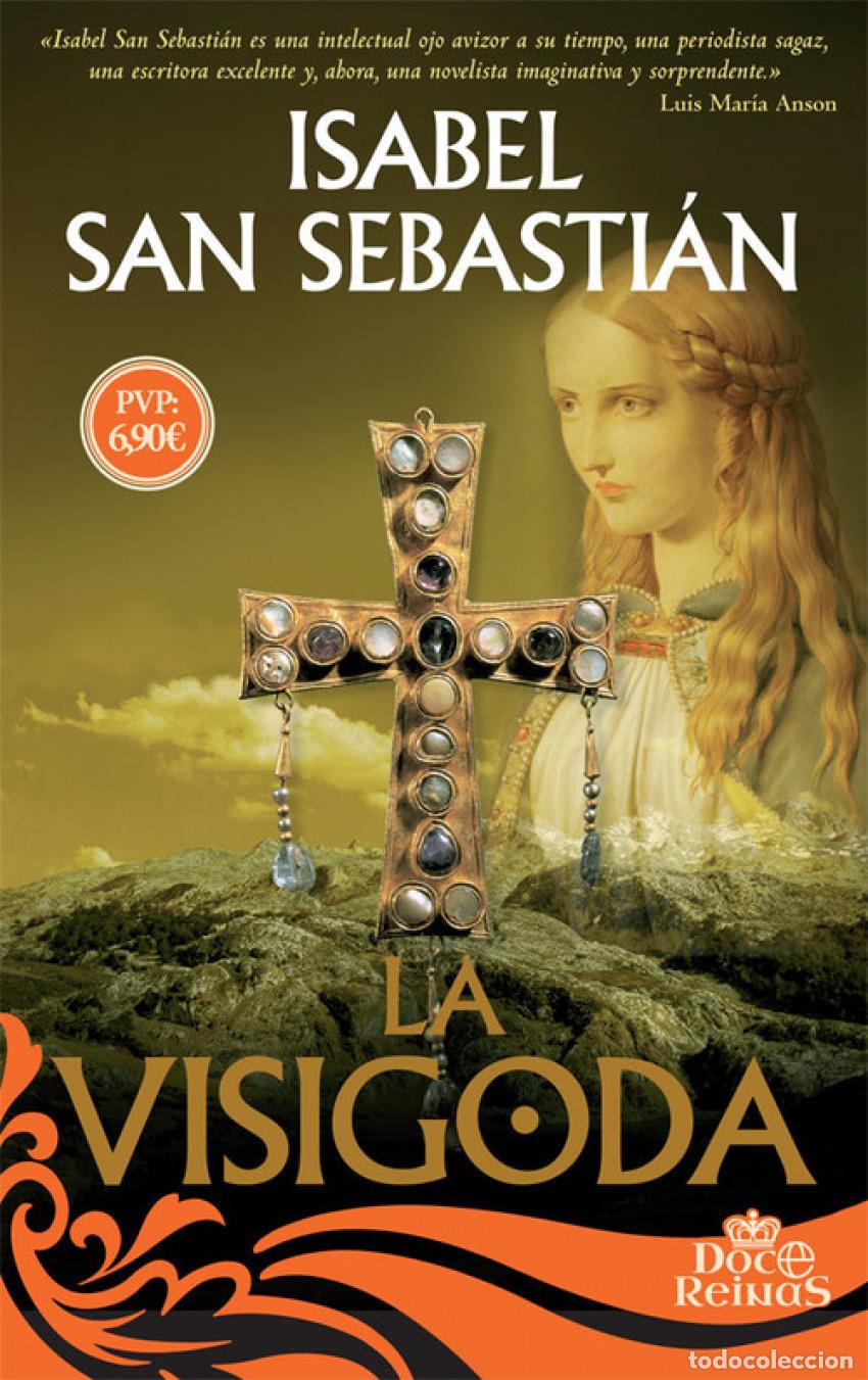 Libros: LA VISIGODA - San Sebasti&aacute;n, Isabel - Foto 1