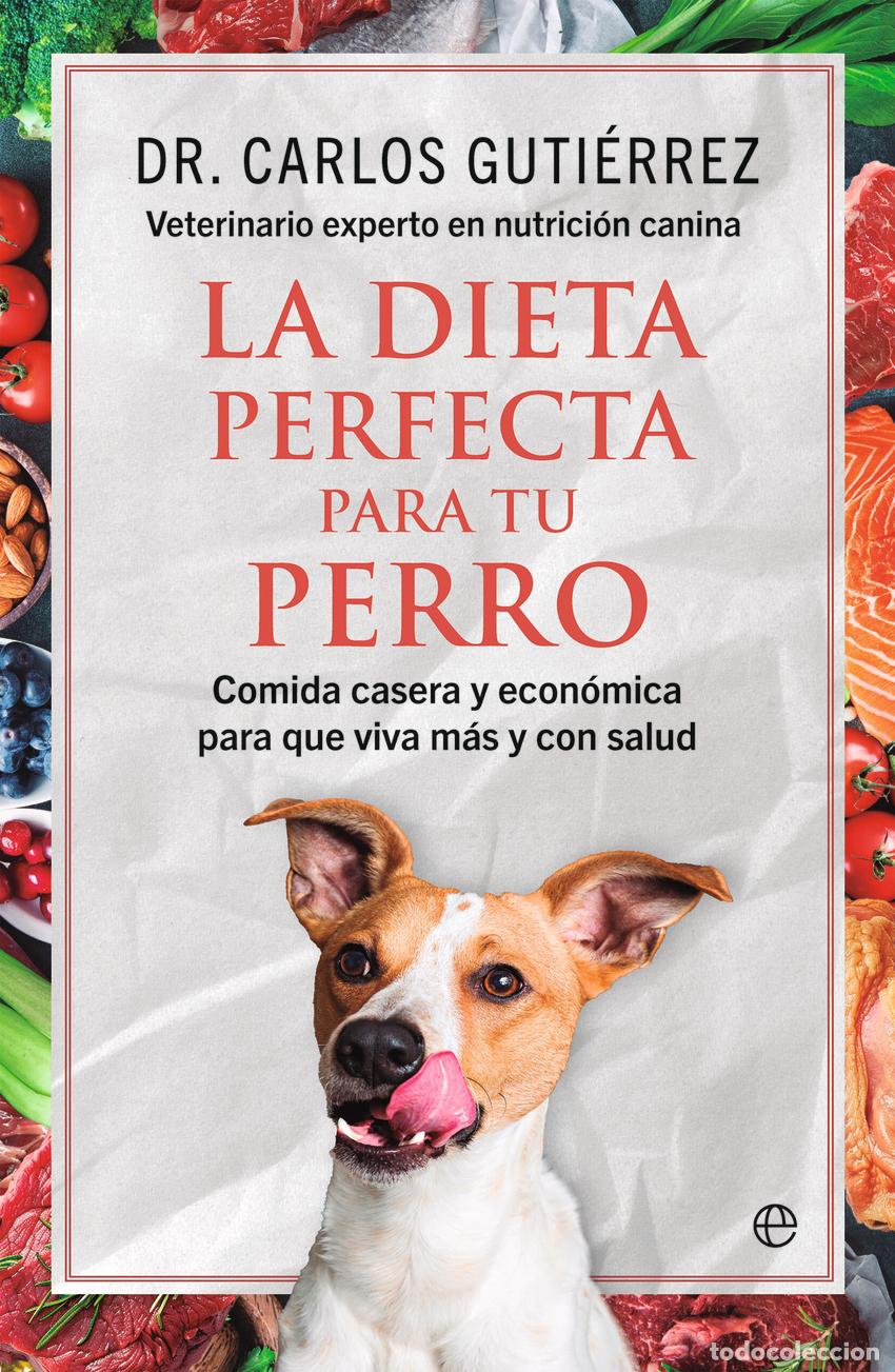 Libri di seconda mano: La dieta perfecta para tu perro - Guti&eacute;rrez, Dr. Carlos