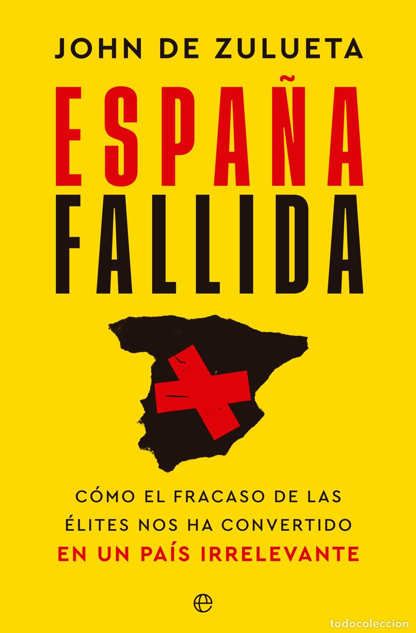 Livres: Espa&ntilde;a fallida - de Zulueta, John