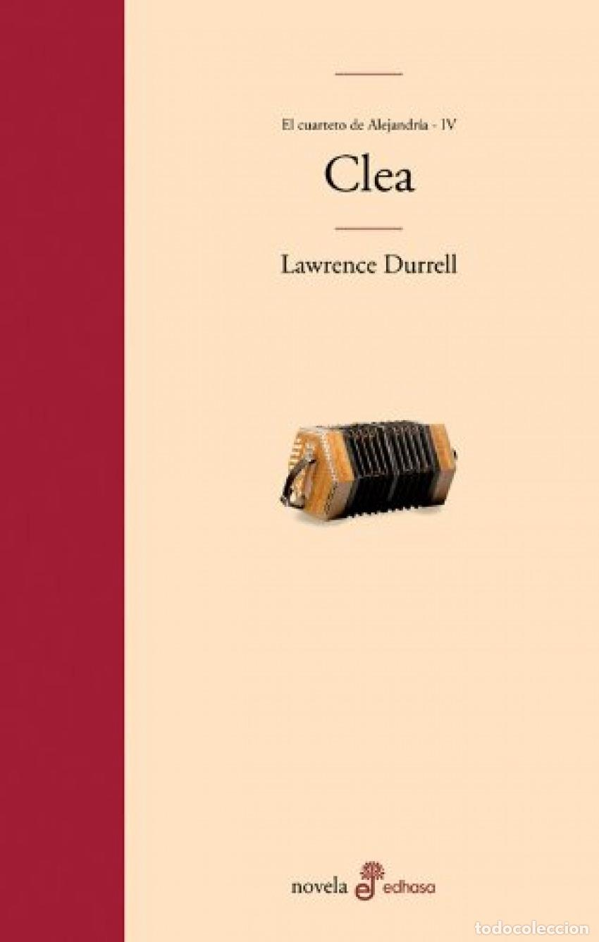 Libros: Clea. Cuarteto de Alejandr&iacute;a (IV) - Durrell, Lawrence