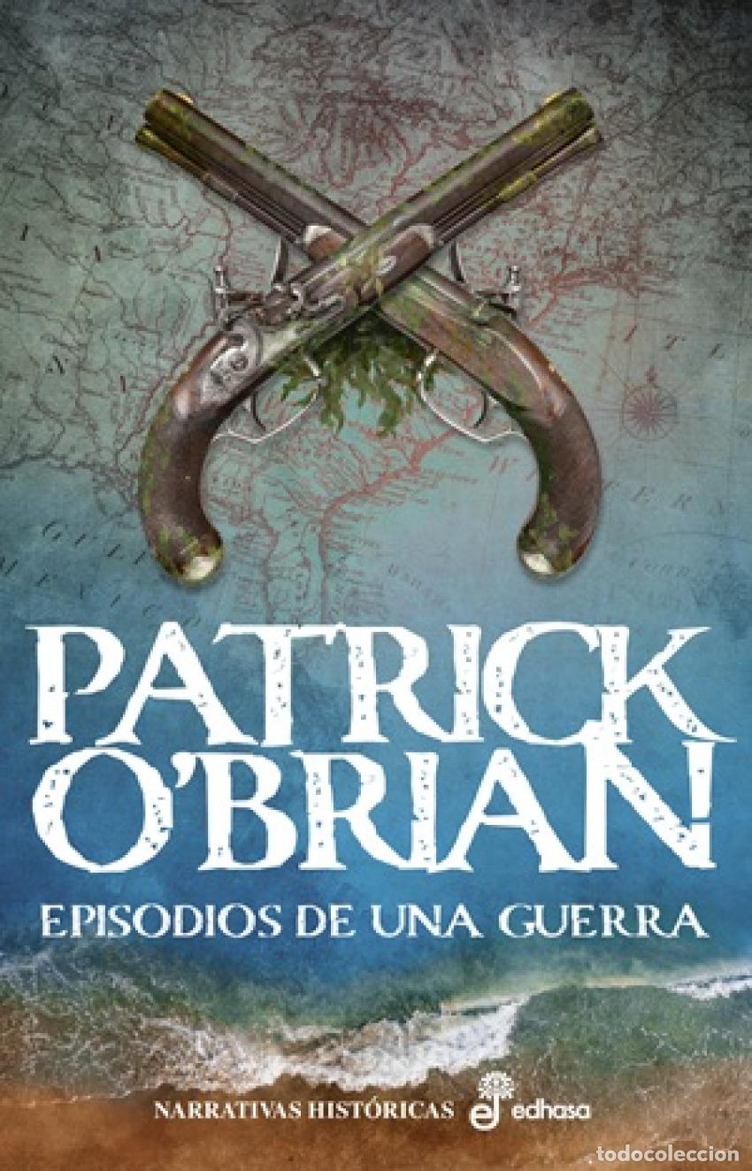 Libros: 6. Episodios de una guerra - O'Brian, Patrick