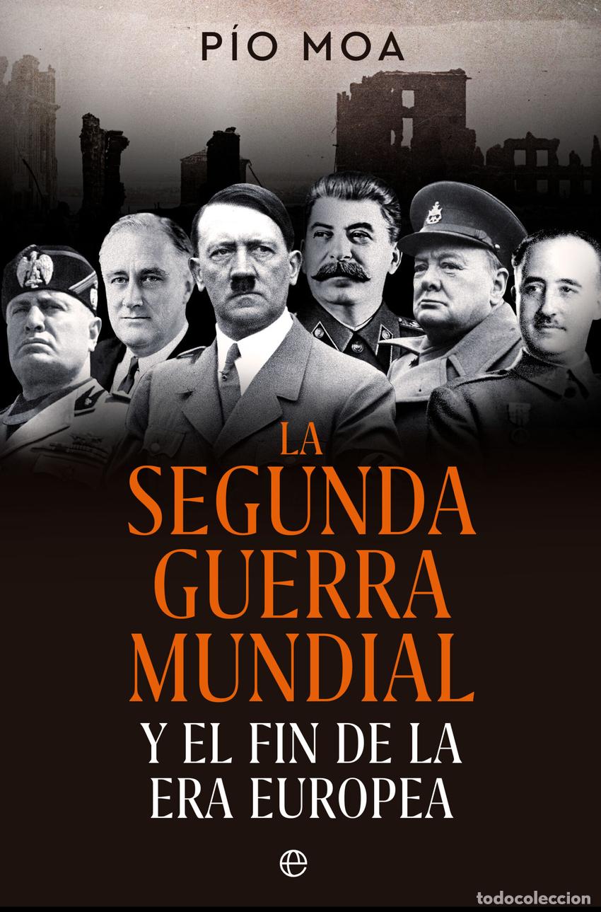 Livres: La Segunda Guerra Mundial - Moa, P&iacute;o