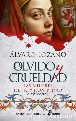 Libros: Olvido y crueldad - Lozano, &Aacute;lvaro - Foto 1