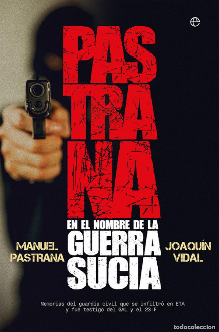 B&uuml;cher: PASTRANA.EN EL NOMBRE DE LA GUERRA SUCIA - Pastrana, Manuel/Vidal, Joaqu&iacute;n