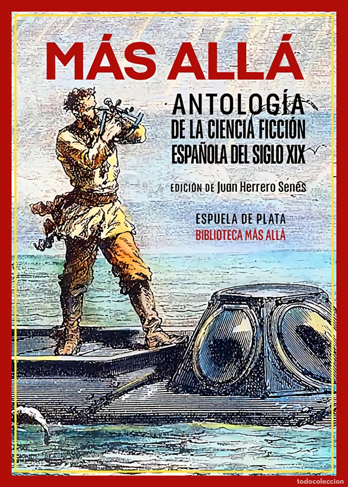 books: M&aacute;s all&aacute;. Antolog&iacute;a de la ciencia ficci&oacute;n espa&ntilde;ola del siglo XIX - VV.AA.