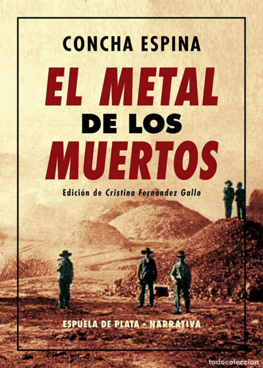 Libros: EL METAL DE LOS MUERTOS - Espina, Concha