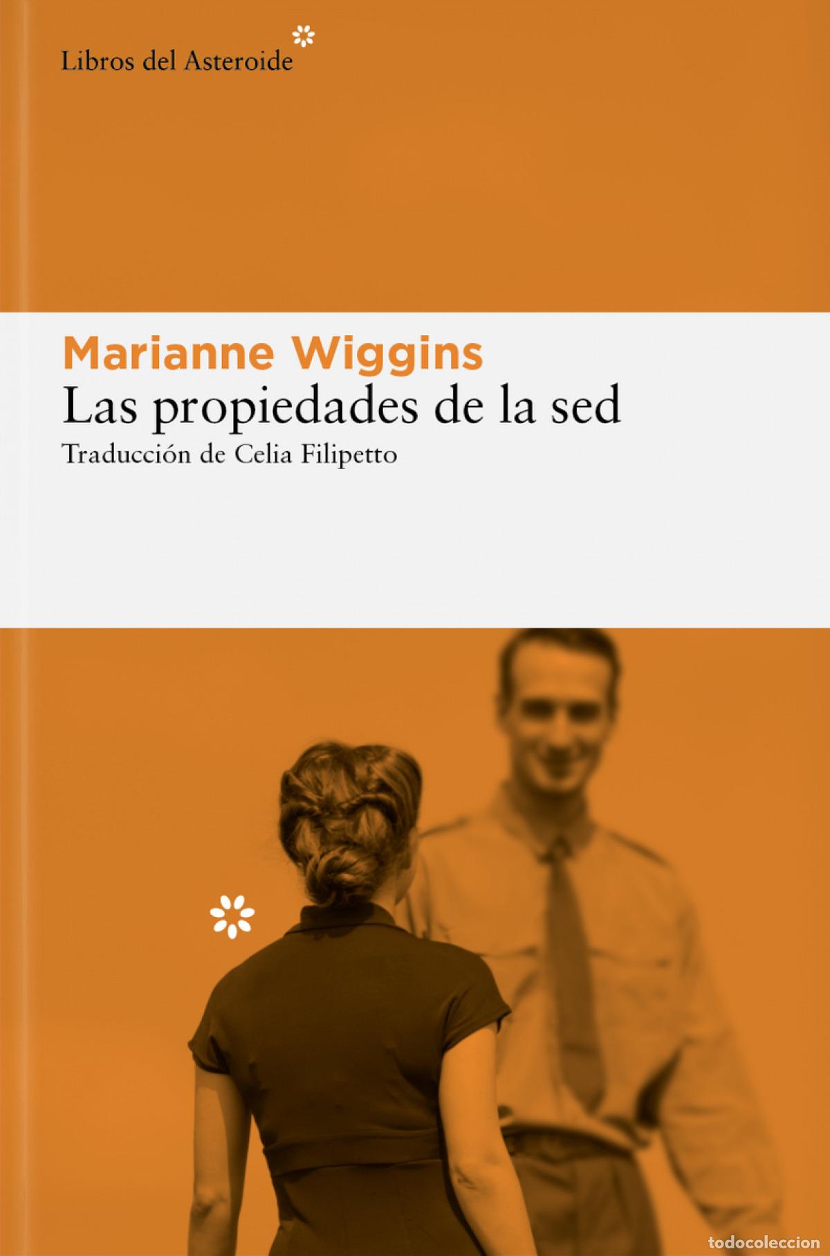 books: Las propiedades de la sed - Wiggins, Marianne