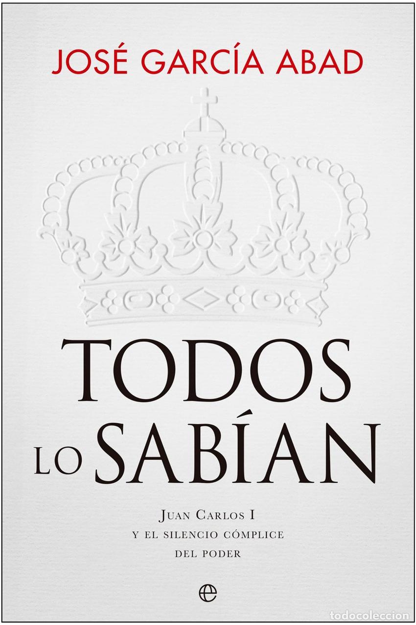 Libros: Todos lo sab&iacute;an - Garc&iacute;a Abad, Jos&eacute;