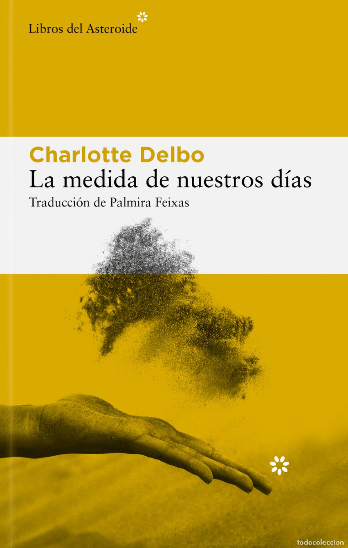 Libri di seconda mano: La medida de nuestros d&iacute;as - Delbo, Charlotte