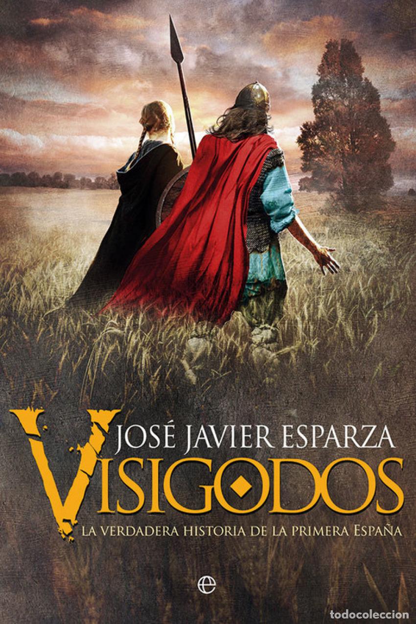 Libros: VISIGODOS - Esparza, Jose Javier - Foto 1
