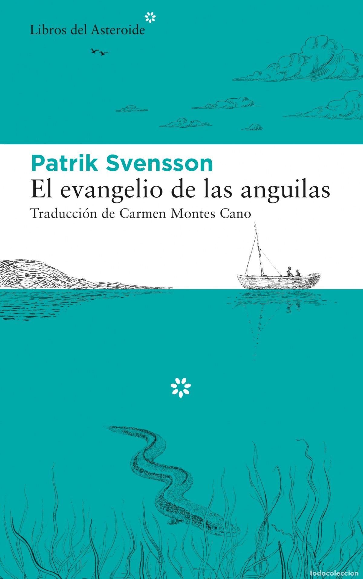 Libri di seconda mano: El evangelio de las anguilas - Svensson, Patrik