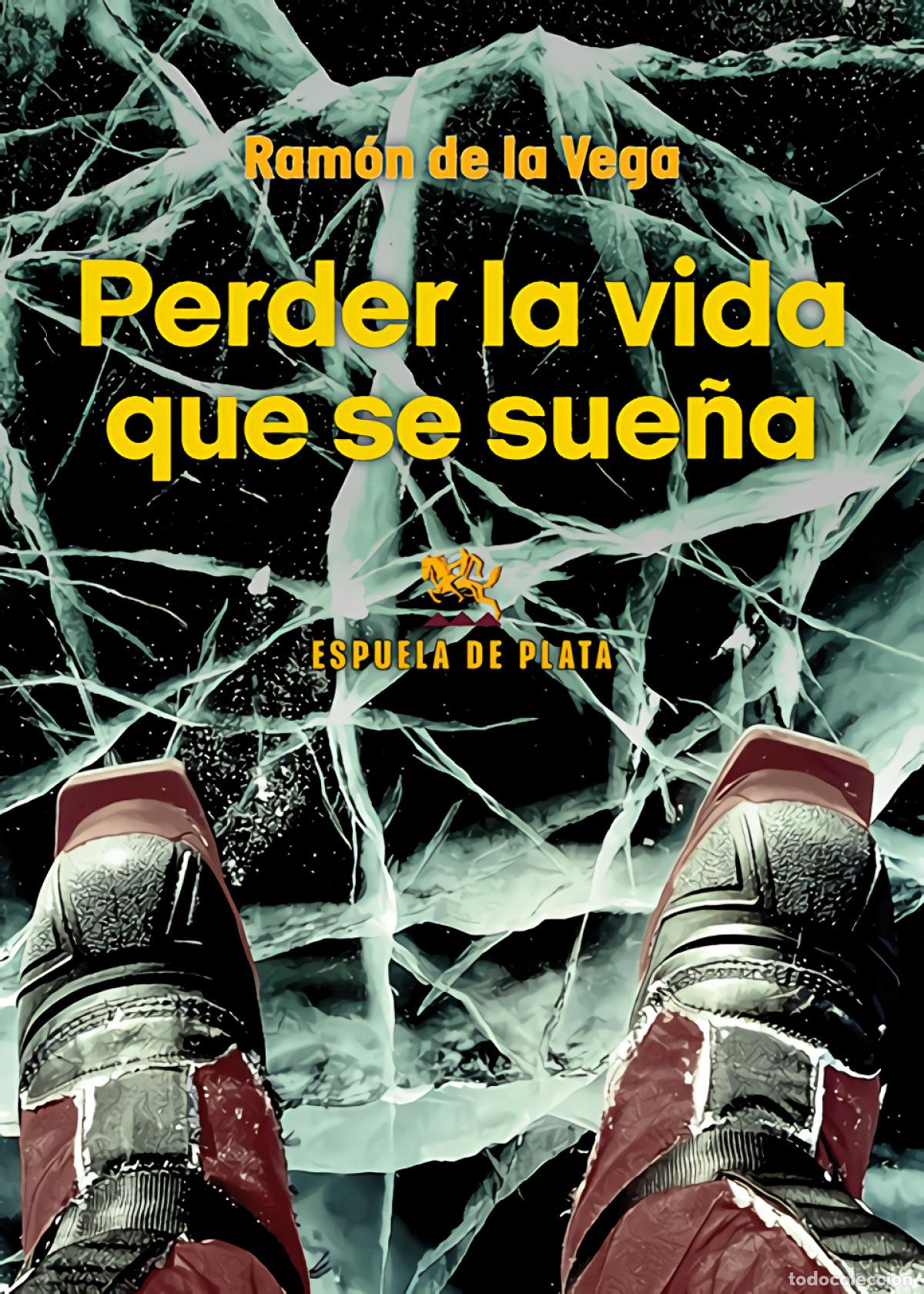 B&uuml;cher: Perder la vida que se sue&ntilde;a - Vega, Ram&oacute;n de la