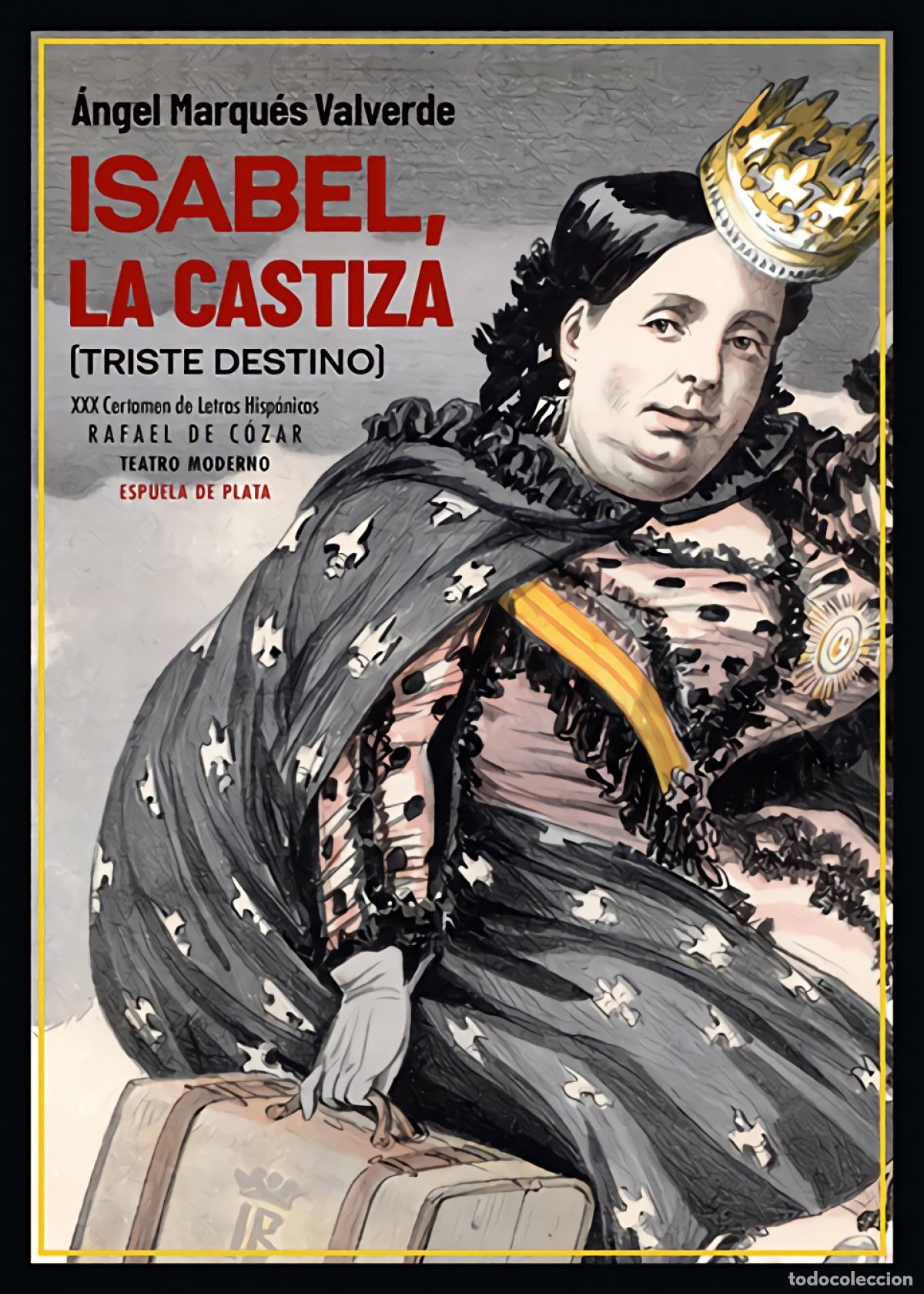 Libri di seconda mano: Isabel, la castiza - Marqu&eacute;s Valverde, &Aacute;ngel