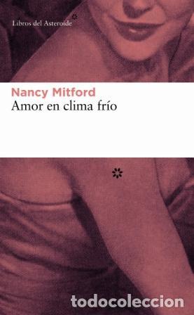 Libros: Amor en clima fr&iacute;o - Mitford, Nancy - Foto 1