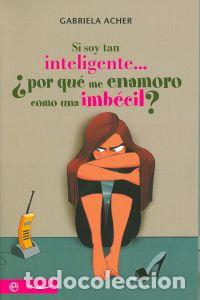 Libros: Si soy tan inteligente.. - Gabriella Acher - Foto 1