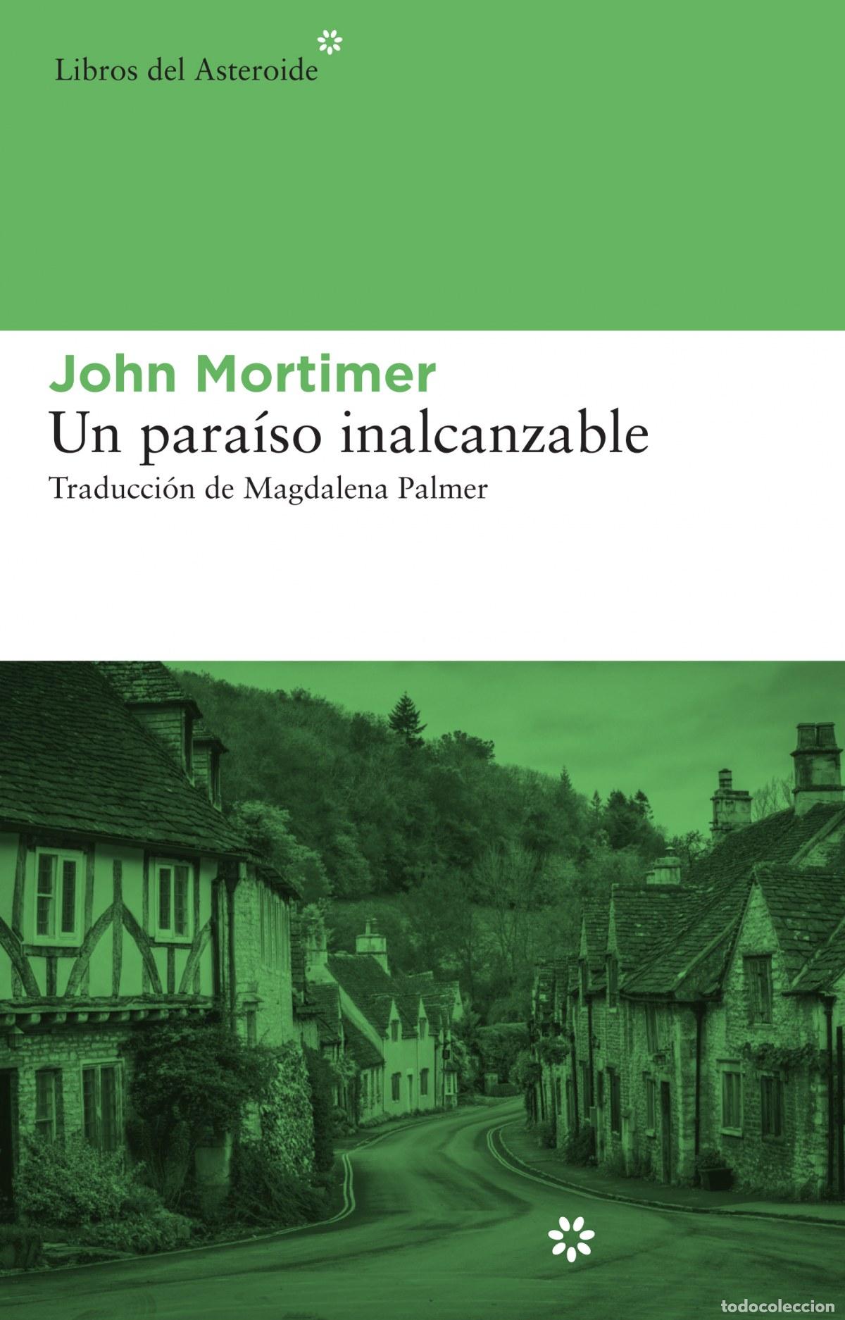 Libros: Un para&iacute;so inalcanzable - Mortimer, John - Foto 1
