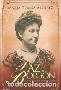 Libri di seconda mano: La infanta Paz de Borb&oacute;n - &Aacute;lvarez, Mar&iacute;a Teresa