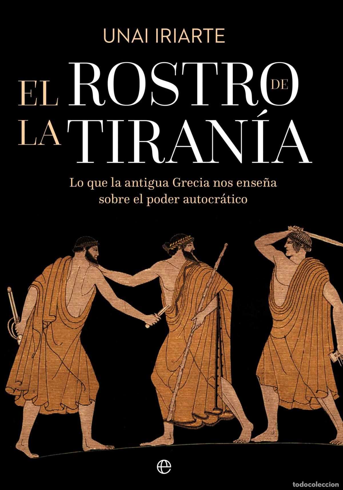 Livres: El rostro de la tiran&iacute;a - Unai Iriarte